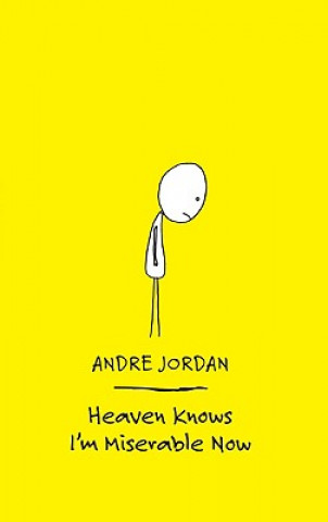 Carte Heaven Knows I'm Miserable Now Andre Jordan