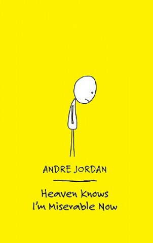 Livre Heaven Knows I'm Miserable Now Andre Jordan