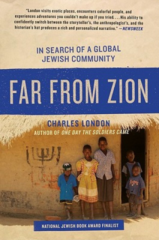 Kniha Far from Zion: In Search of a Global Jewish Community Charles London