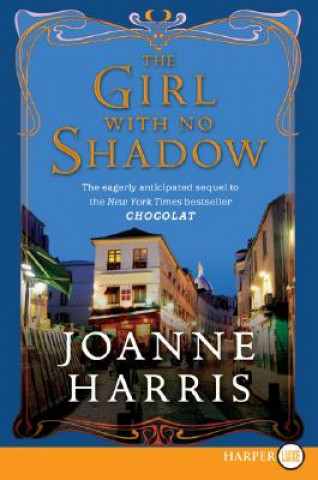 Carte The Girl with No Shadow Joanne Harris