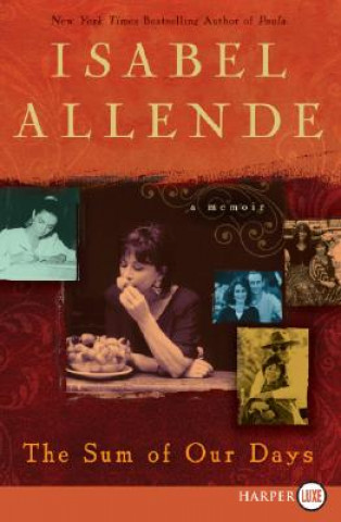 Könyv The Sum of Our Days Isabel Allende