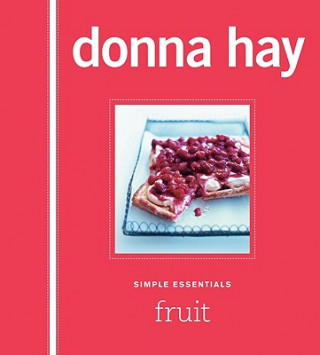 Kniha Simple Essentials Fruit Donna Hay