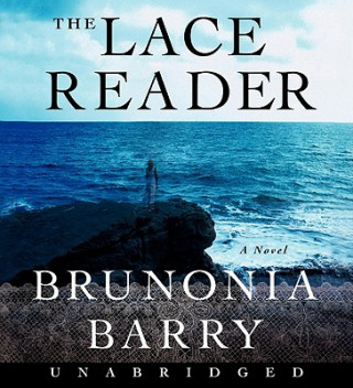 Audio The Lace Reader Brunonia Barry