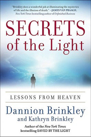 Książka Secrets of the Light: Lessons from Heaven Dannion Brinkley