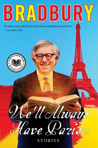 Kniha We'll Always Have Paris: Stories Ray Bradbury