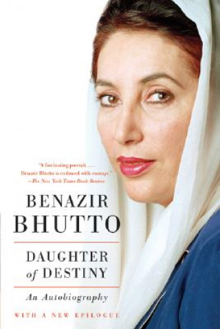 Kniha Daughter of Destiny: An Autobiography Benazir Bhutto