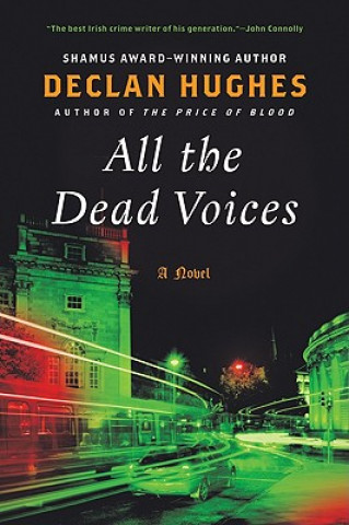 Libro All the Dead Voices Declan Hughes