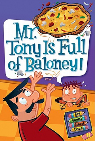 Carte Mr. Tony Is Full of Baloney! Dan Gutman