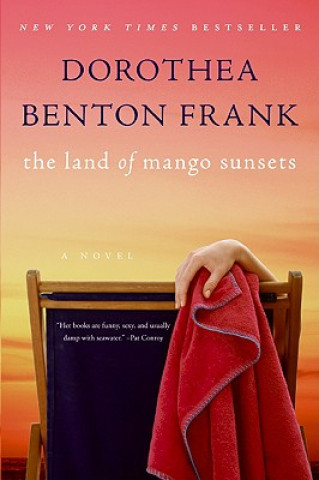 Libro The Land of Mango Sunsets Dorothea Benton Frank