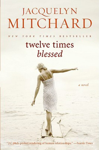 Könyv Twelve Times Blessed Jacquelyn Mitchard