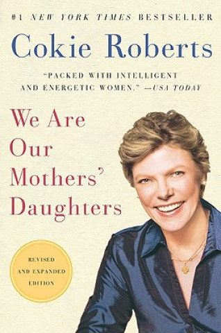 Kniha We Are Our Mothers' Daughters Cokie Roberts