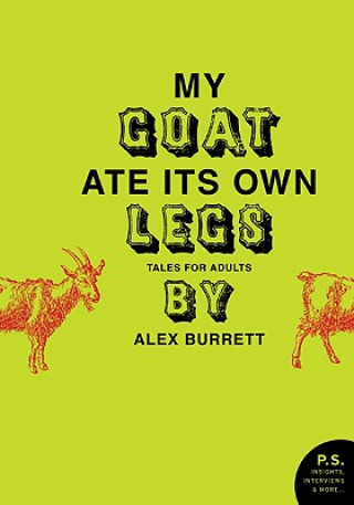 Könyv My Goat Ate Its Own Legs: Tales for Adults Alex Burrett