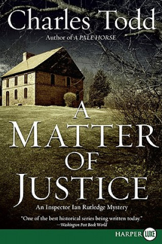 Könyv Matter of Justice Large Print Charles Todd