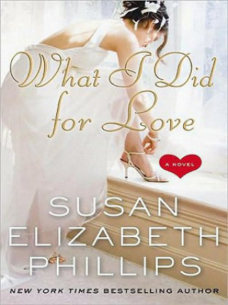 Könyv What I Did For Love Large Print Susan Elizabeth Phillips