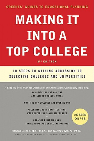 Kniha Making It into a Top College, 2nd Edition Howard Greene
