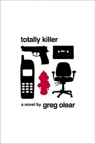 Knjiga Totally Killer Greg Olear