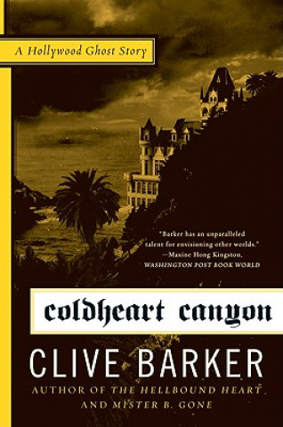 Carte Coldheart Canyon: A Hollywood Ghost Story Clive Barker