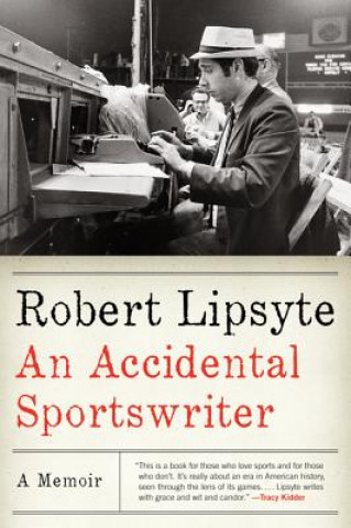Carte An Accidental Sportswriter: Henry and Beezus Robert Lipsyte