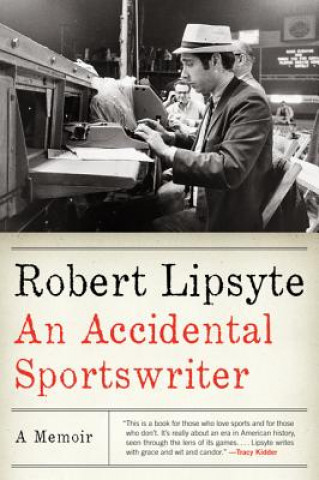 Knjiga An Accidental Sportswriter: Henry and Beezus Robert Lipsyte