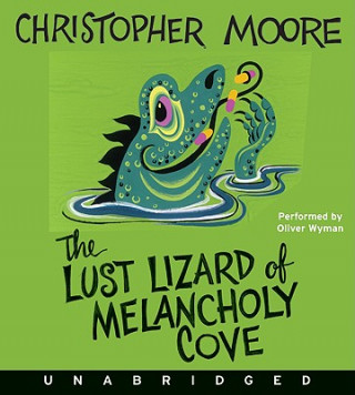 Audio The Lust Lizard of Melancholy Cove Christopher Moore