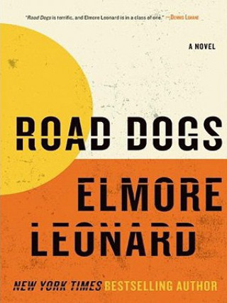 Könyv Road Dogs Elmore Leonard
