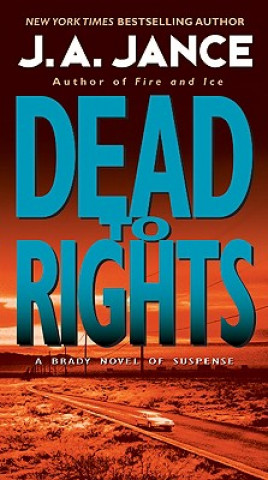 Книга Dead to Rights J A Jance
