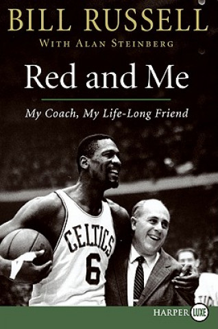 Kniha Red and Me: My Coach, My Lifelong Friend Bill Russell