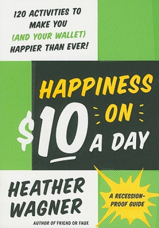 Kniha Happiness on $10 a Day Heather Wagner