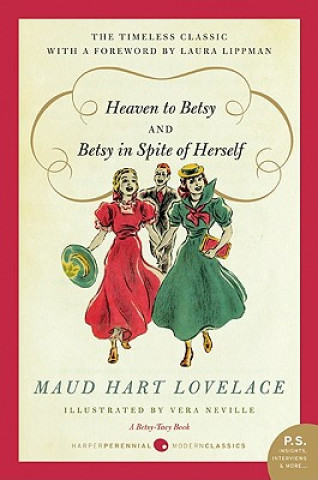 Kniha Heaven to Betsy and Betsy in Spite of Herself Maud Hart Lovelace