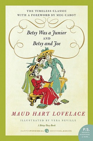 Kniha Betsy Was a Junior/Betsy and Joe Maud Hart Lovelace