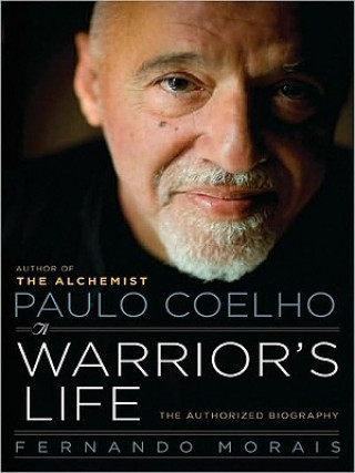 Kniha Paulo Coelho: A Warrior's Life: The Authorized Biography Fernando Morais