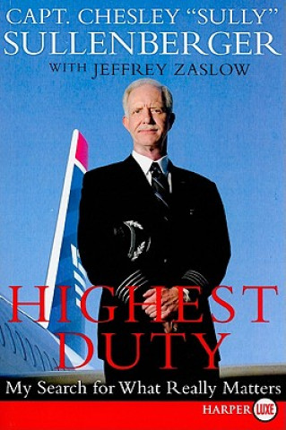 Kniha Highest Duty LP Chesley B. Sullenberger