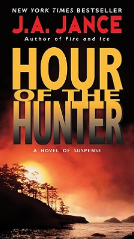 Книга Hour of the Hunter J A Jance