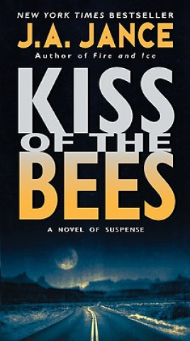 Könyv Kiss of the Bees J A Jance