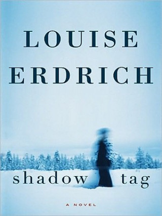 Könyv Shadow Tag Louise Erdrich