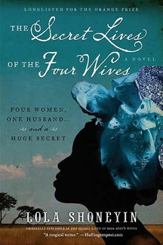 Carte The Secret Lives of the Four Wives Lola Shoneyin