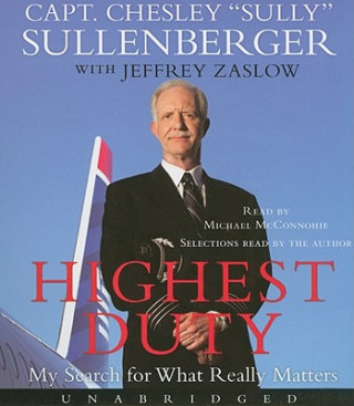 Аудио Highest Duty: My Search for What Really Matters Chesley B. Sullenberger