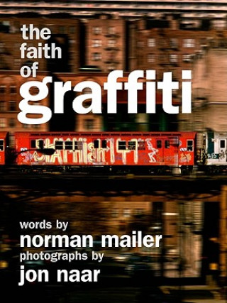 Könyv The Faith of Graffiti Norman Mailer