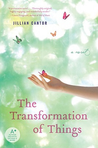 Könyv The Transformation of Things Jillian Cantor