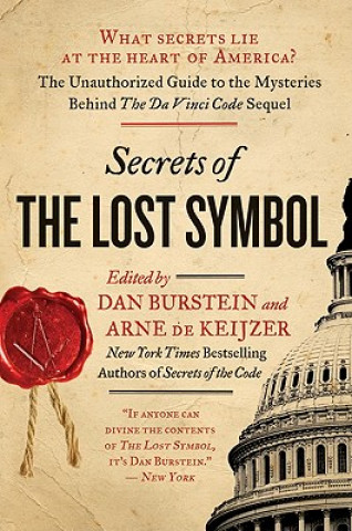 Kniha Secrets of the Lost Symbol: The Unauthorized Guide to the Mysteries Behind the Da Vinci Code Sequel Daniel Burstein