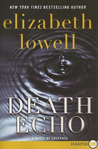 Carte Death Echo Large Print Elizabeth Lowell