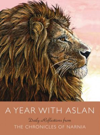 Book A Year with Aslan: Daily Reflections from the Chronicles of Narnia C. S. Lewis