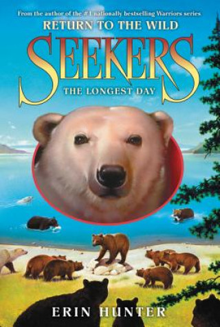 Carte Seekers: Return to the Wild #6: The Longest Day Erin Hunter