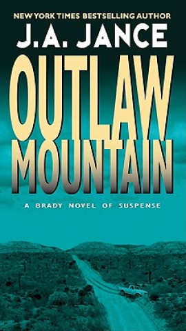 Könyv Outlaw Mountain J A Jance