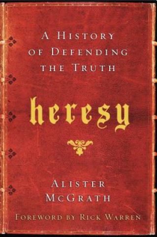Kniha Heresy Alister McGrath