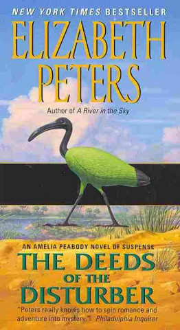 Kniha Deeds of the Disturber: An Amelia Peabody Novel of Suspense Elizabeth Peters