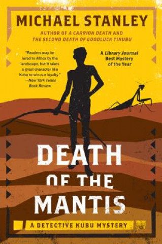 Kniha Death of the Mantis: A Detective Kubu Mystery Michael Stanley