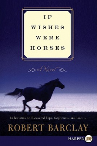 Carte If Wishes Were Horses Robert Barclay