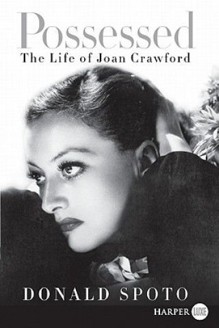 Carte Possessed: The Life of Joan Crawford Donald Spoto