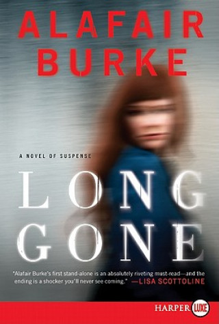 Könyv Long Gone Alafair Burke